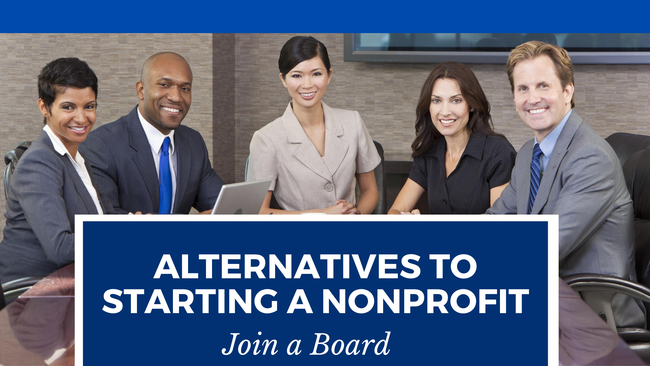 Alternatives to Starting a Nonprofit Organization: Join a Board